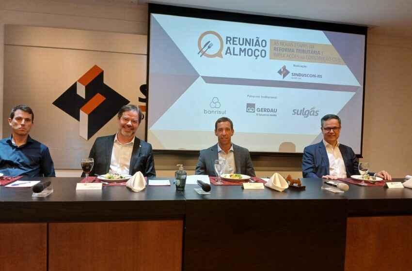  O tema Reforma Tributária abre o calendário de reuniões almoço do Sinduscon-RS em 2024